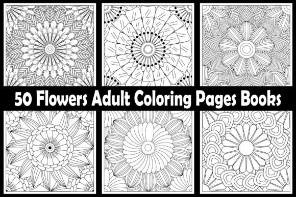 50 Flowers Adult Coloring Pages Books: A Creative Escape for Mind and Soul